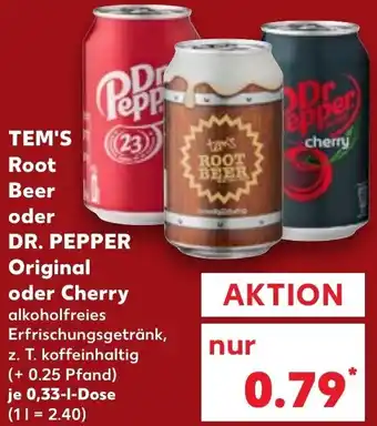 Kaufland Tem's Root Beer oder Dr. Pepper Original oder Cherry 0,33 L Dose Angebot