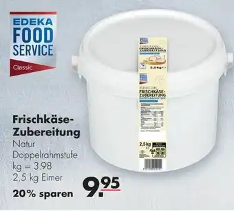 Handelshof Edeka Food Service Frischkäse Zubereitung 2,5kg Angebot