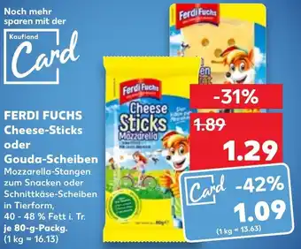 Kaufland Ferdi Fuchs Cheese Sticks oder Gouda Scheiben 80 g Packg. Angebot