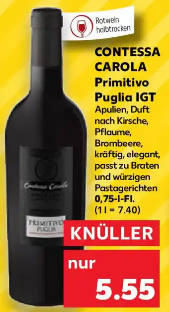 Kaufland Contessa Carola Primitivo Puglia IGT 0,75 L-Fl. Angebot