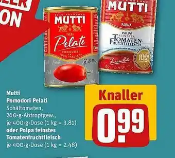 REWE Mutti pomodori pelati oder polpa feinstes tomatenfruchtfleisch Angebot