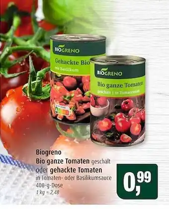 Markant Biogreno bio ganze tomaten oder gehackte Angebot