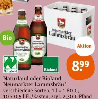 tegut Naturland oder Bioland Neumarkter Lammsbräu 10x0,5 L Fl./Kasten Angebot