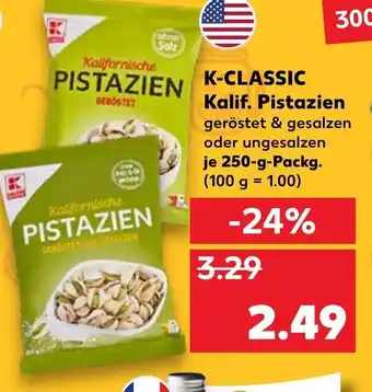 Kaufland K-Classic Kalif. Pistazien 250g Angebot