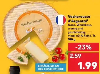 Kaufland Vacherousse D' Argental 100g Angebot