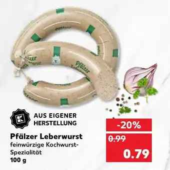 Kaufland Pfälzer Leberwurst 100g Angebot