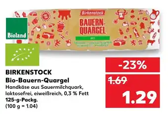 Kaufland Birkenstock Bio-Bauern-Quargel 125g Angebot