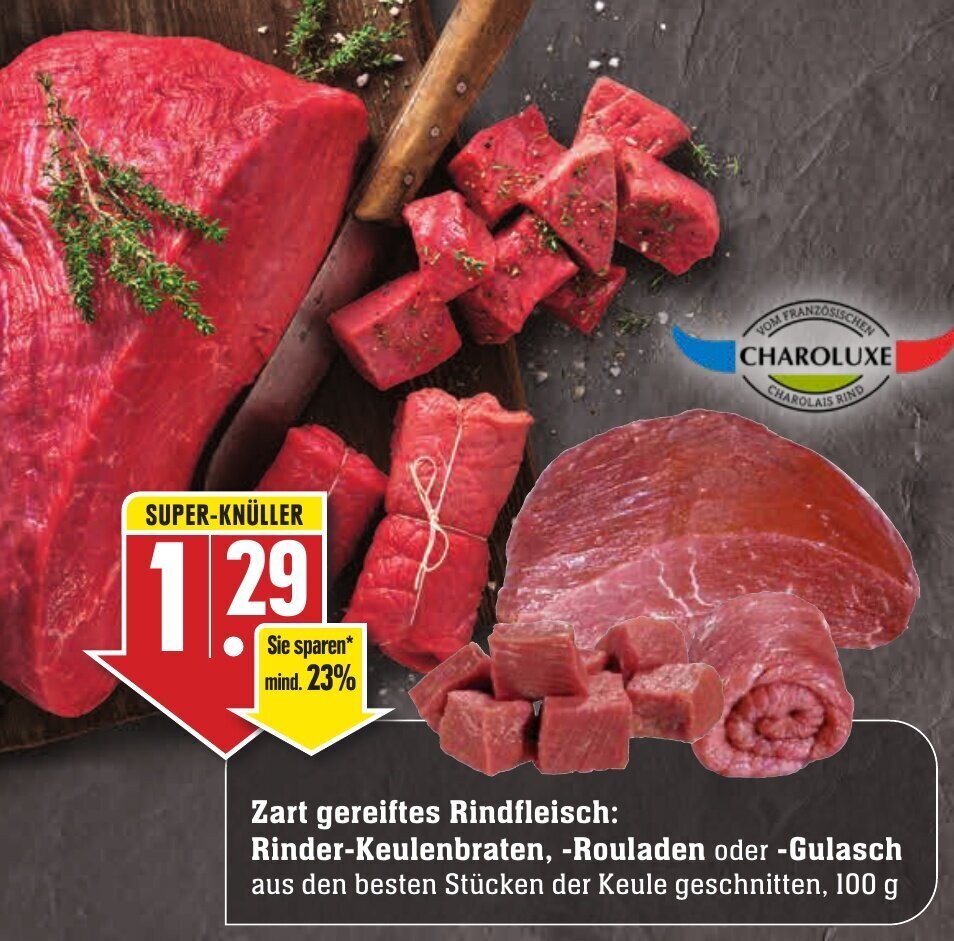 Charoluxe Rinder Keulenbraten, Rouladen oder Gulasch 100 g Angebot bei Edeka Neukauf