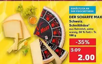 Kaufland Der scharfe max schweiz. schnittkäse Angebot