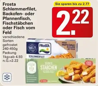 WEZ Frosta Schlemmerfilet, Backofen oder Pfannenfisch, Fischstäbchen oder Fisch vom Feld 240-450g Packung Angebot