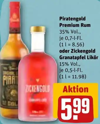 REWE Piratengold Premium Rum 0,7 L oder Zickengold Granatapfel Likör 0,5 L-Fl. Angebot