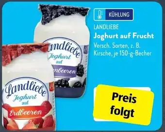 Aldi Süd Landliebe Joghurt auf Frucht 150 g Becher Angebot