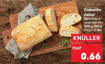 Kaufland Ciabatta natur 300 g Stück Angebot