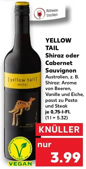 Kaufland Yellow Tail Shiraz oder Cabernet Sauvignon 0,75 L-Fl. Angebot