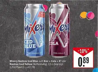 Marktkauf Mixery nastrov iced blue auch bier + cola + x2 oder iced yellow Angebot