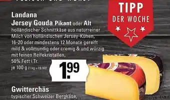 Meyer's Frischemarkt Landana jersey gouda pikant oder alt oder gwitterchäs Angebot