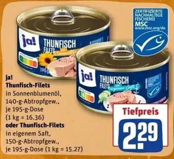 REWE Center ja! Thunfisch-Filets 140-195g o. Thunfisch-Filets 150-195g Angebot