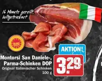 Hit Montorsi San Daniele-,Parma Schinken DOP 100 g Angebot