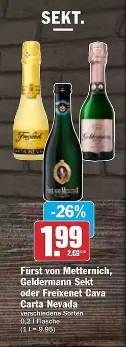 Hit Fürst von metternich, geldermann sekt oder freixenet cava carta nevada Angebot