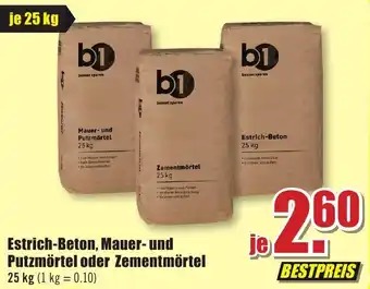 B1 Discount Baumarkt Estrich Beton, Mauer- und Putzmörtel oder Zementmörtel 25 kg Angebot