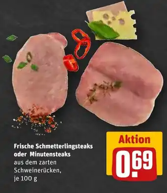 REWE Frische Schmetterlingsteaks oder Minutensteaks 100 g Angebot