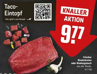 REWE Frischer Rinderbraten oder Rindergulasch 1 kg Angebot