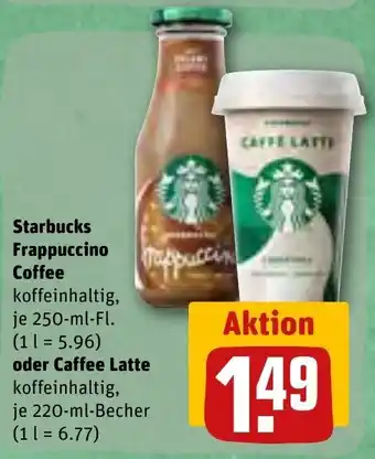 REWE Starbucks Frappucino Coffee 250 ml Fl. oder Caffee Latte 220 ml Becher Angebot