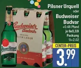 E-Center Pilsner urquell oder budweiser budvar Angebot