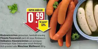 Edeka Rindswürstchen, pikante feuerwurst, delikatess-käsewürstchen oder münchnerßwurst Angebot