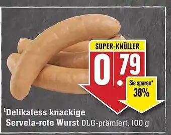 Edeka Delikatess knackige servela-rote wurst Angebot