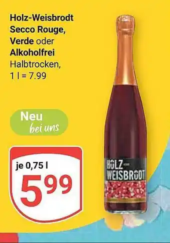 Globus Holz-weisbrodt secco rouge, verde oder alkoholfrei Angebot