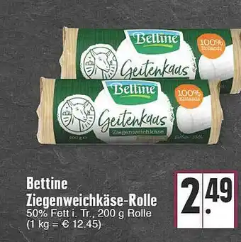 Edeka Bettine ziegenweichkäse-rolle Angebot