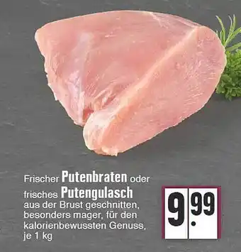 E-Center Putenbraten oder putengulasch Angebot