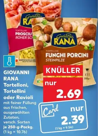 Kaufland Giovanni Rana Tortelloni, Tortellini oder Ravioli 250 g Packg. Angebot