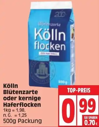 Edeka Kölln Blütenzarte oder kernige Haferflocken 500g Packung Angebot