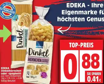 Edeka Edeka Dinkelhörnchen oder Spaghetti 500g Beutel Angebot