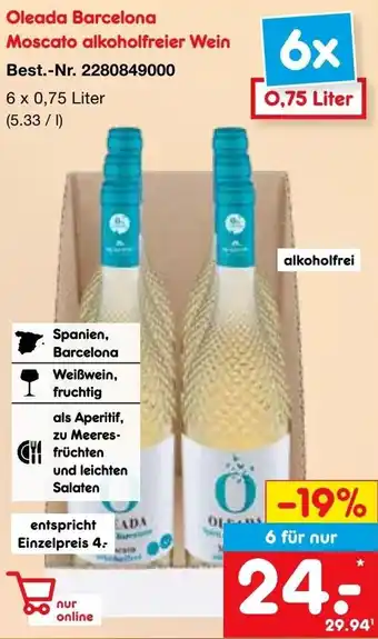 Netto Marken-Discount Oleada Barcelona Moscato alkoholfreier Wein 6x0,75 Liter Angebot