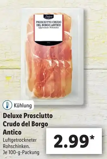 Lidl Deluxe Prosciutto Crudo del Borgo Antico 100g Angebot