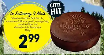 CITTI Markt Le Fribourg 100g Angebot