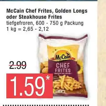 Marktkauf Mccain chef frites, golden longs oder steakhouse frites Angebot