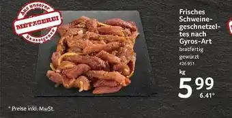 Selgros Frisches schweinegeschnetzeltes nach gyros-art Angebot