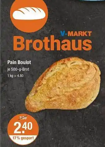 V Markt Pain boulot Angebot