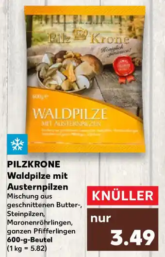 Kaufland Pilzkrone Waldpilze mit Austernpilzen 600 g Beutel Angebot