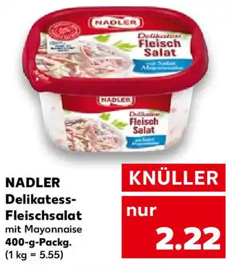 Kaufland Nadler Delikatess Fleischsalat 400 g Packg. Angebot