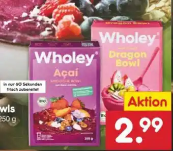 Netto Marken-Discount Wholey açai oder dragon bowl Angebot