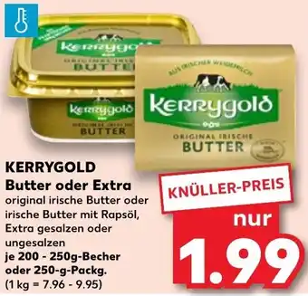 Kaufland Kerrygold Butter oder Extra 200-250 g Becher oder 250 g Packg. Angebot