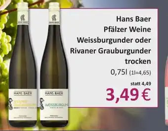 Aktiv Irma Hans Baer Pfälzer Weine Weissburgunder oder Rivaner Grauburgunder trocken 0,75L Angebot