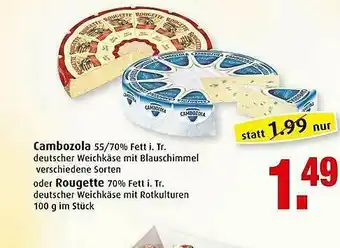 Markant Cambozola Oder Rougette Angebot