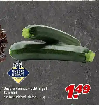 Marktkauf Unsere Heimat - Echt & Gut Zucchini Angebot