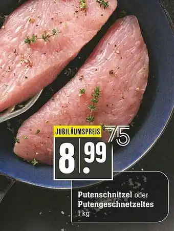 Scheck-in-Center Putenschnitzel Oder Putenschnetzeltes Angebot